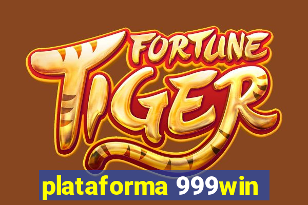 plataforma 999win